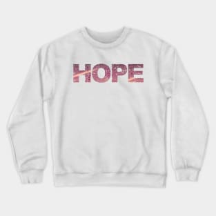 Hope Crewneck Sweatshirt